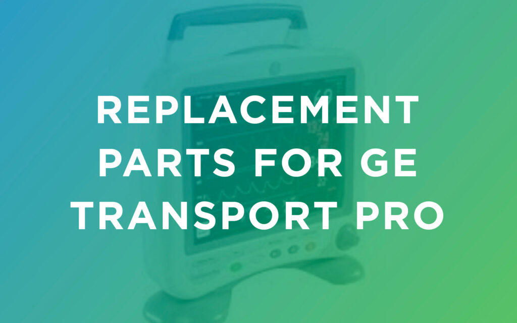 Replacement Parts for GE Transport Pro