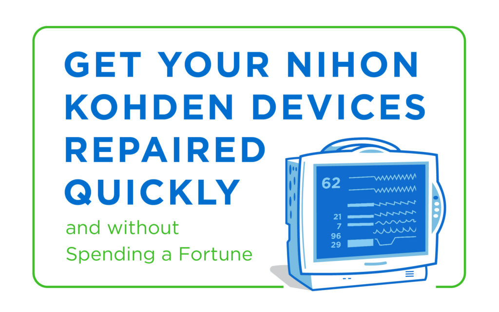 Get Your Nihon Kohden Devices Repaired Quickly and without Spending a Fortune