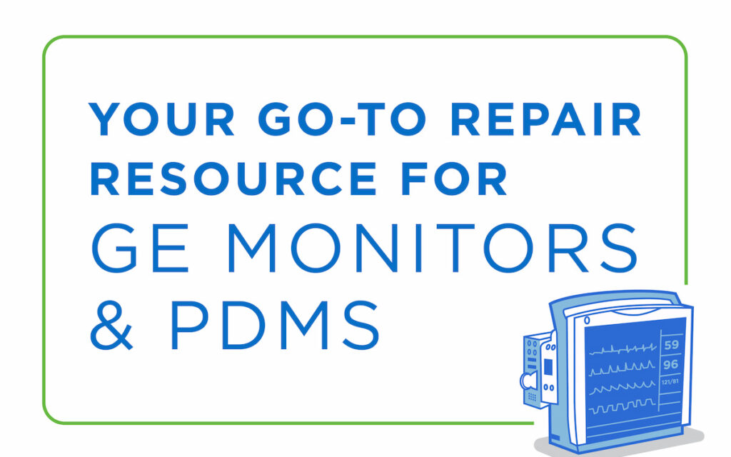 Your Go-To Repair Resource for GE Monitors, PDMs