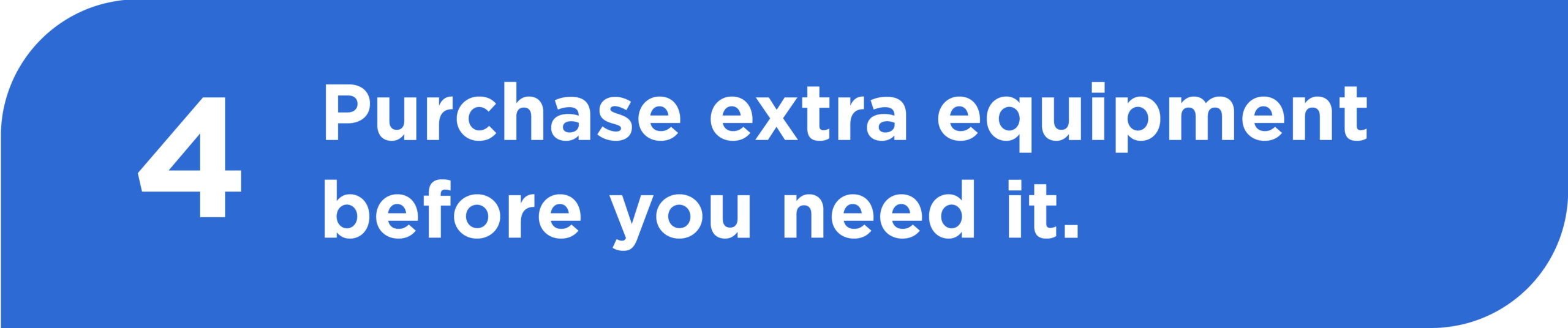 Purchase extras before you need it